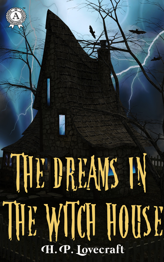 [object Object] «The Dreams in the Witch House», автор Говард Лавкрафт - фото №1