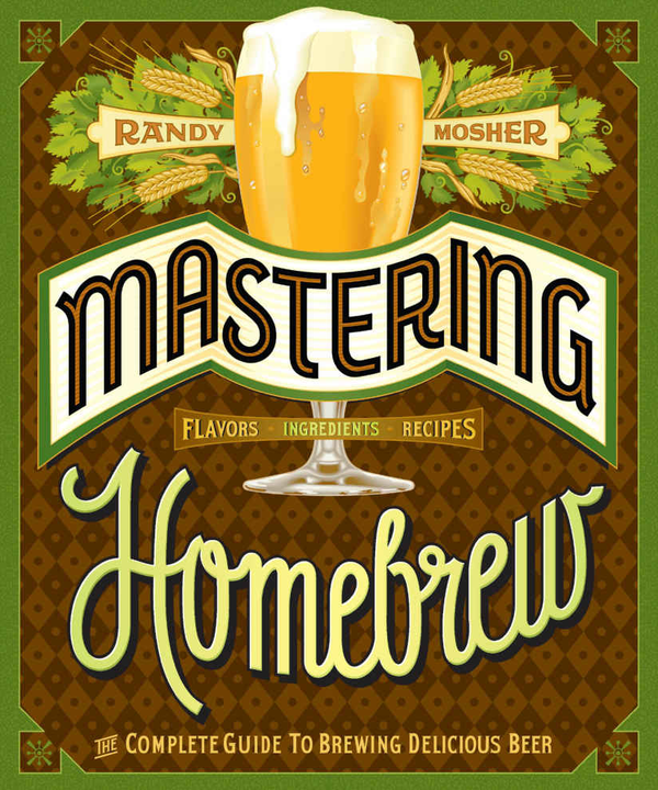 Бумажная книга «Mastering Homebrew. The Complete Guide to Brewing Delicious Beer», автор Рэнди Мошер - фото №1