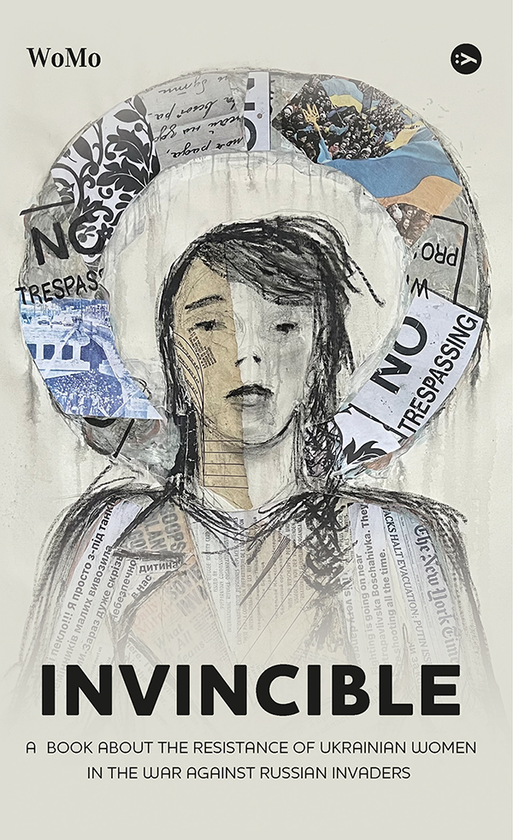 [object Object] «Invincible. A book about the resistance of Ukrainian women in the war against Russian invaders», автор Вікторія Покатіс - фото №1