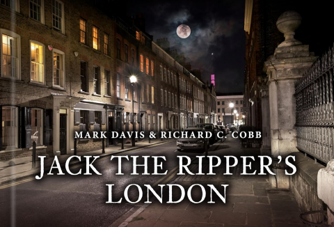 Бумажная книга «Jack the Ripper's London», авторов Марк Дэвис, Ричард К. Кобб - фото №1