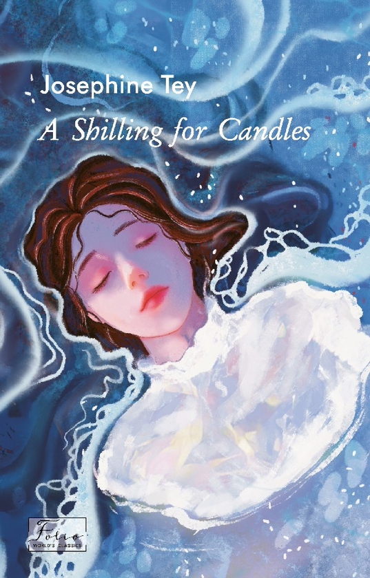 Электронная книга «A Shilling for Candles», автор Жозефина Тэй - фото №1