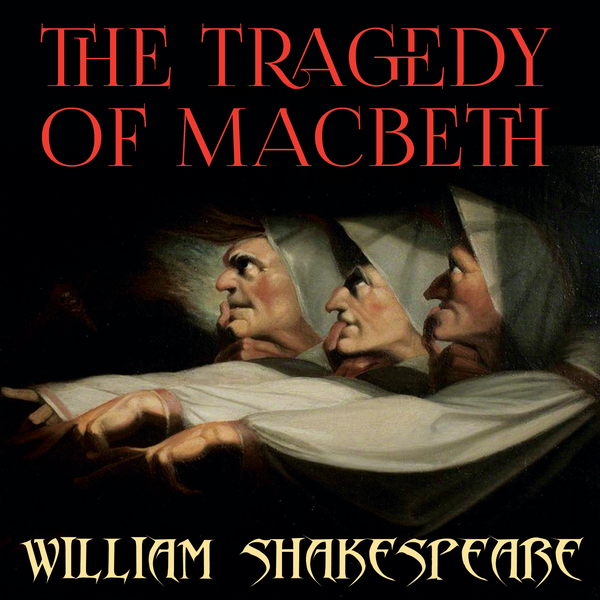 Аудиокнига «The Tragedy of Macbeth», автор Уильям Шекспир - фото №1
