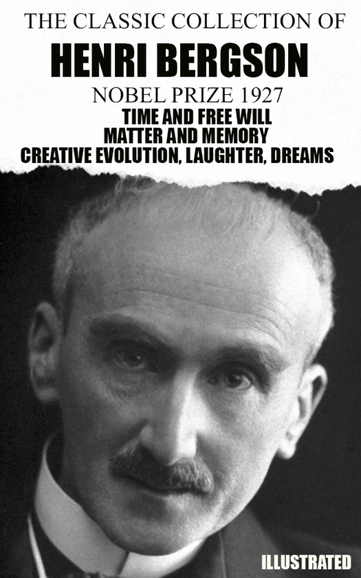 Электронная книга «The Classic Collection of Henri Bergson. Nobel Prize 1927», автор Анри Бергсон - фото №1