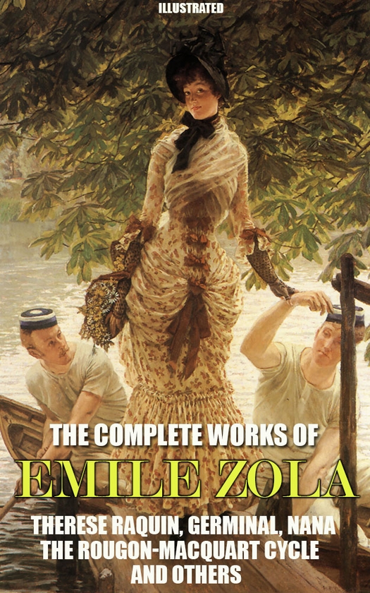 Электронная книга «The Complete Works of Emile Zola», автор Эмиль Золя - фото №1