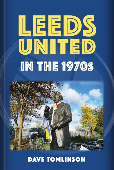 Паперова книга «Leeds United in the 1970s», автор Дейв Томлінсон - фото №1
