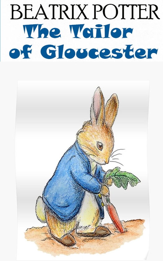 Электронная книга «The Tailor of Gloucester», автор Беатрис Поттер - фото №1
