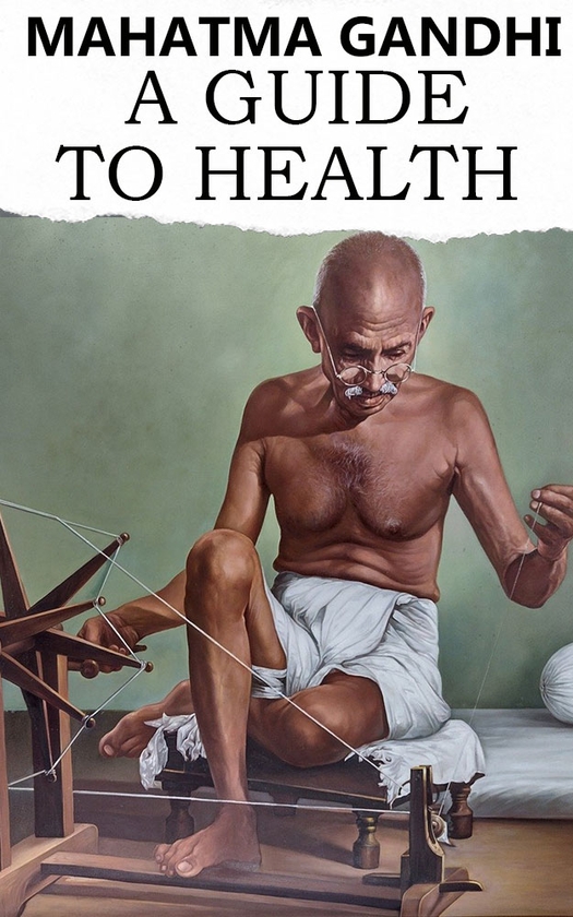Электронная книга «A Guide to Health», автор Махатма Ганди - фото №1