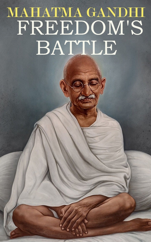 Электронная книга «Freedom's Battle», автор Махатма Ганди - фото №1