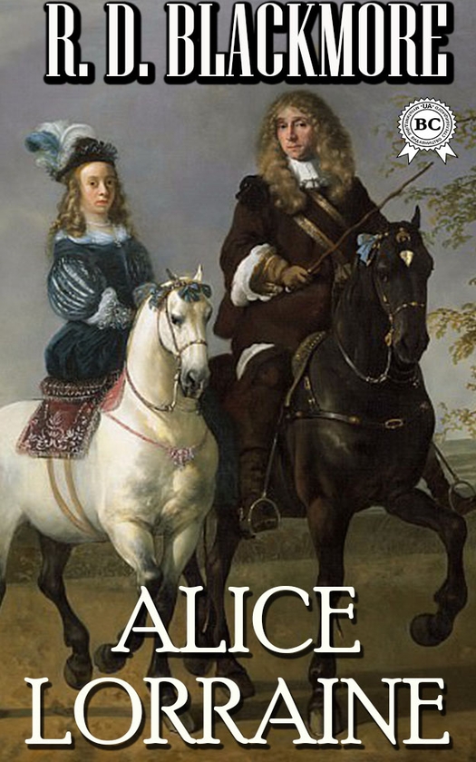 Электронная книга «Alice Lorraine», автор Ричард Доддридж Блэкмор - фото №1