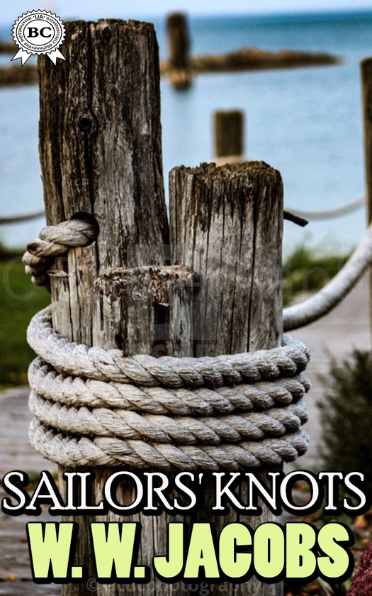 Электронная книга «Sailors' Knots», автор Уильям Уаймарк Джекобс - фото №1