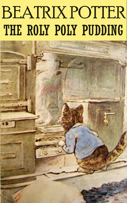 Электронная книга «The Roly Poly Pudding», автор Беатрис Поттер - фото №1