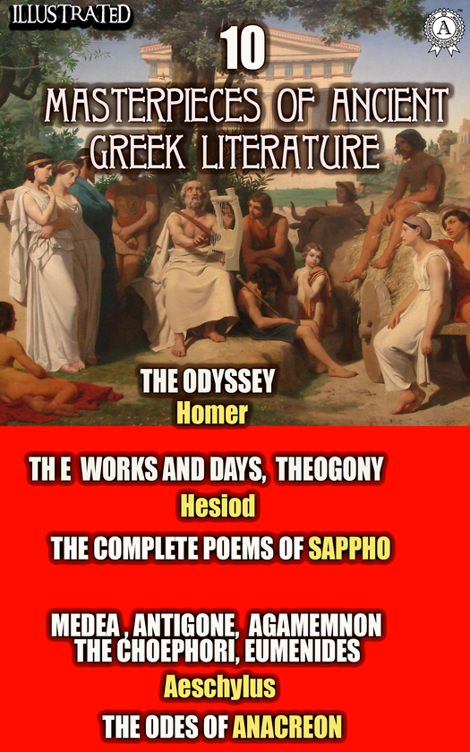 Электронная книга «10 Masterpieces of Ancient Greek Literature. Illustrated», авторов Эсхил, Еврипид, Гомер, Софокл, Сапфо, Аристофан, Гесиод - фото №1