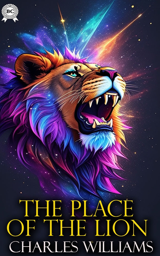 Электронная книга «The Place of the Lion», автор Чарльз Уильямс - фото №1