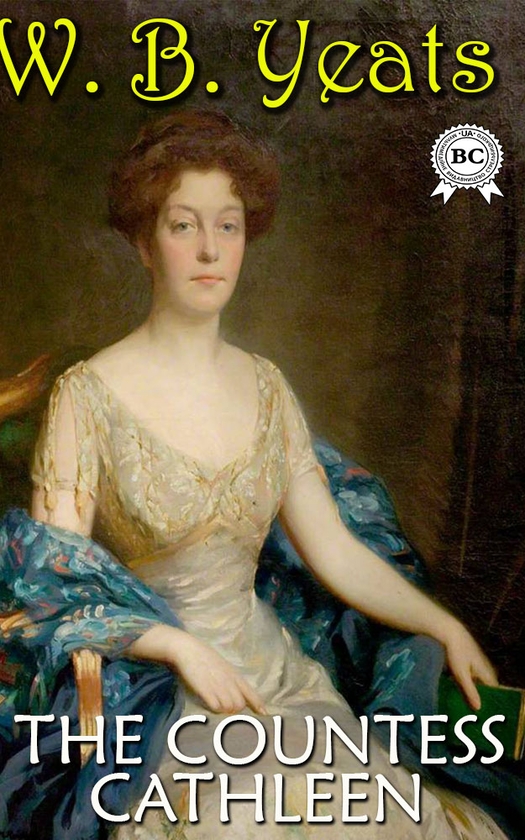 Електронна книга «The Countess Cathleen», автор Уильям Батлер Йейтс - фото №1