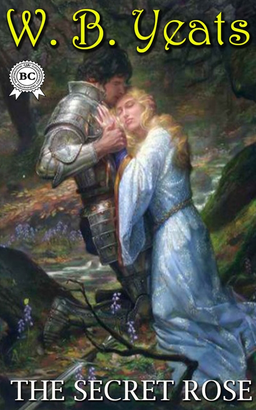 Електронна книга «The Secret Rose», автор Уильям Батлер Йейтс - фото №1