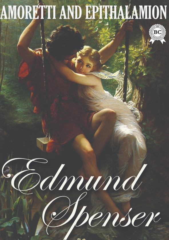 Электронная книга «Amoretti and Epithalamion», автор Эдмунд Спенсер - фото №1