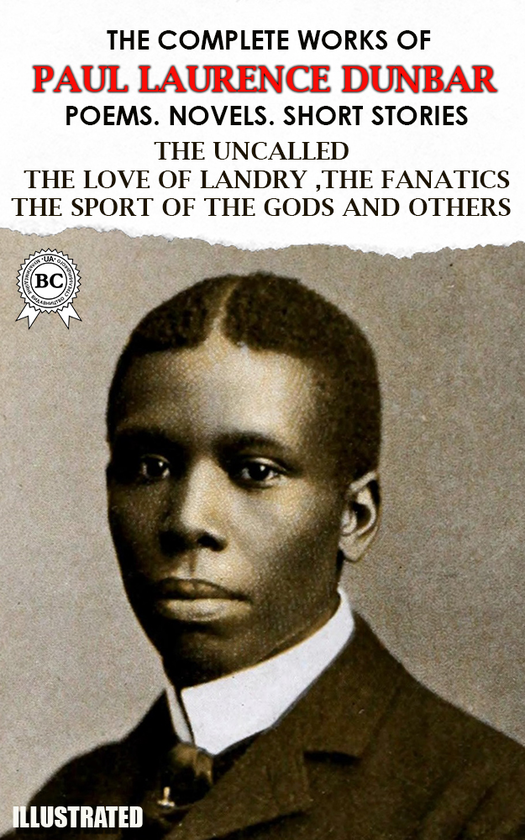 The Complete Works of Paul Laurence Dunbar