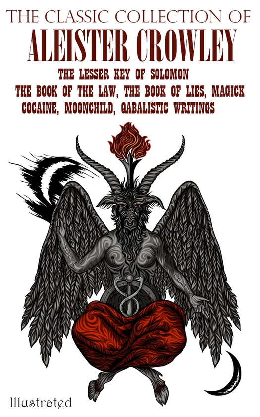 [object Object] «The Classic Collection of Aleister Crowley. Illustrated», автор Алистер Кроули - фото №1