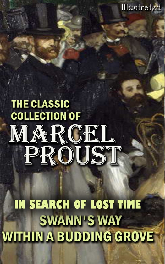 Электронная книга «The Classic Collection of Marcel Proust. Illustrated», автор Марсель Пруст - фото №1