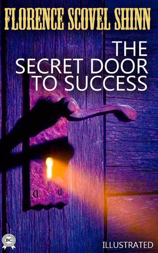Електронна книга «The Secret Door to Success», автор Флоренс Сковел Шинн - фото №1