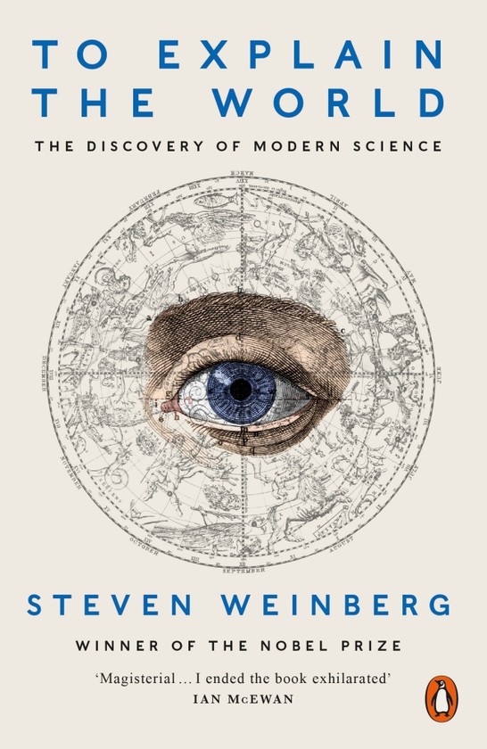 Бумажная книга «To Explain the World: The Discovery of Modern Science», автор Стивен Вайнберг - фото №1