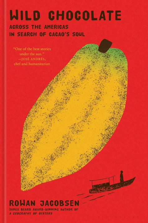Бумажная книга «Wild Chocolate. Across the Americas in Search of Cacao's Soul», автор Роуэн Джейкобсен - фото №1