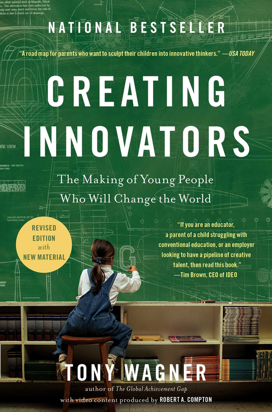 Бумажная книга «Creating Innovators: The Making of Young People Who Will Change the World », автор Тони Вагнер - фото №1