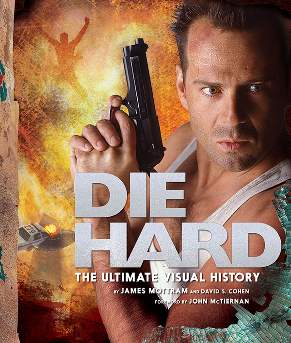 Бумажная книга «Die Hard. The Ultimate Visual History», авторов Джеймс Моттрам, Дэвид С. Коэн - фото №1