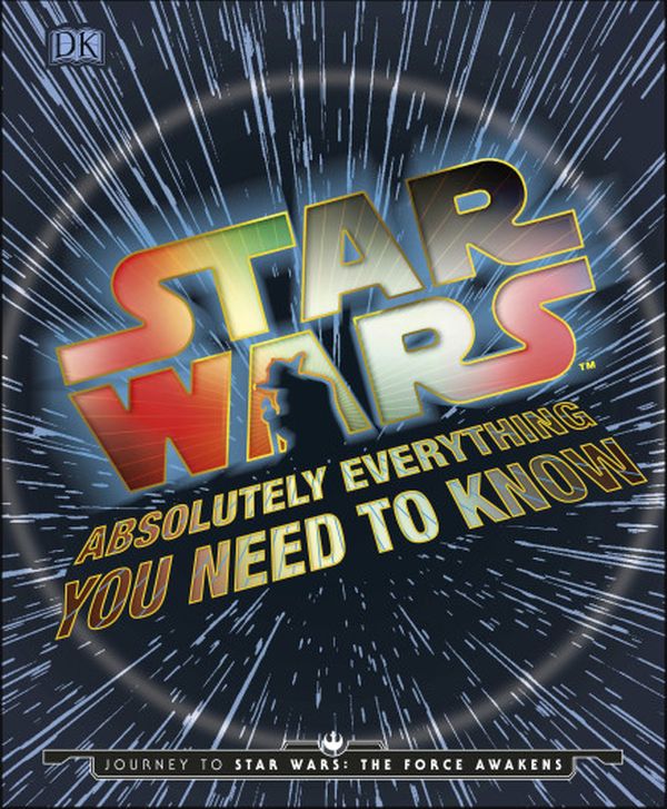 Бумажная книга «Star Wars: Absolutely Everything You Need to Know» - фото №1