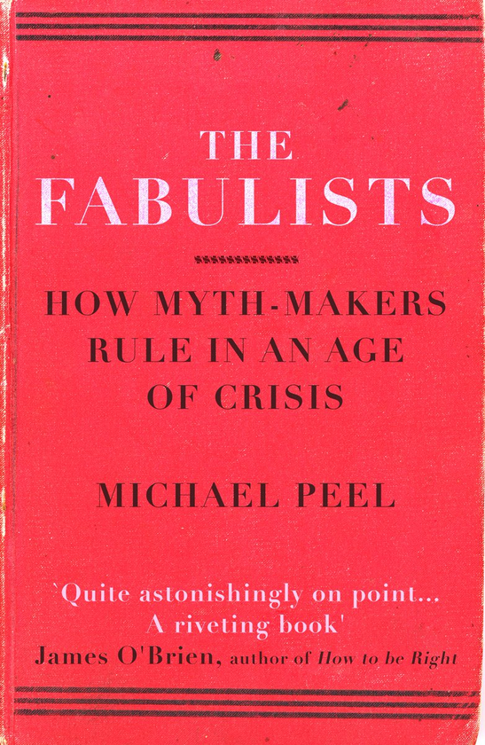 Бумажная книга «The Fabulists. How myth-makers rule in an age of crisis», автор Майкл Пил - фото №1