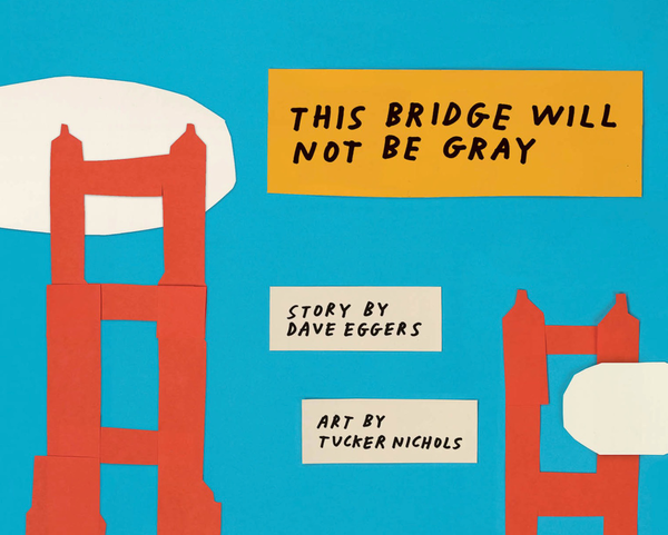 Бумажная книга «This Bridge Will Not Be Gray», автор Дейв Эггерс - фото №1