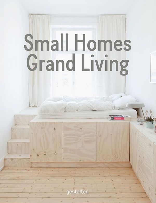 Бумажная книга «Small Homes, Grand Living. Interior Design for Compact Spaces» - фото №1