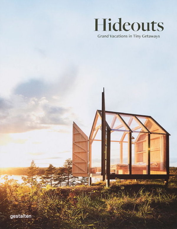 Бумажная книга «Hideouts. Grand Vacations in Tiny Getaways» - фото №1