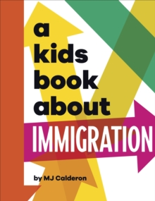 Бумажная книга «A Kids Book About Immigration», автор М. Дж. Кальдерон - фото №1