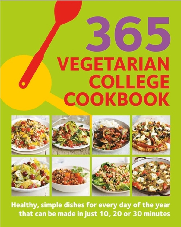 Бумажная книга «365 Vegetarian College Cookbook. Healthy, simple dishes for every day of the year that can be made in just 10, 20, or 30 minutes», автор Сунил Виджаякар - фото №1