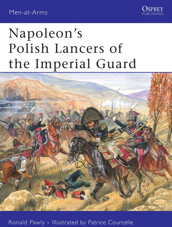 Бумажная книга «Napoleon’s Polish Lancers of the Imperial Guard», автор Рональд Поули - фото №1