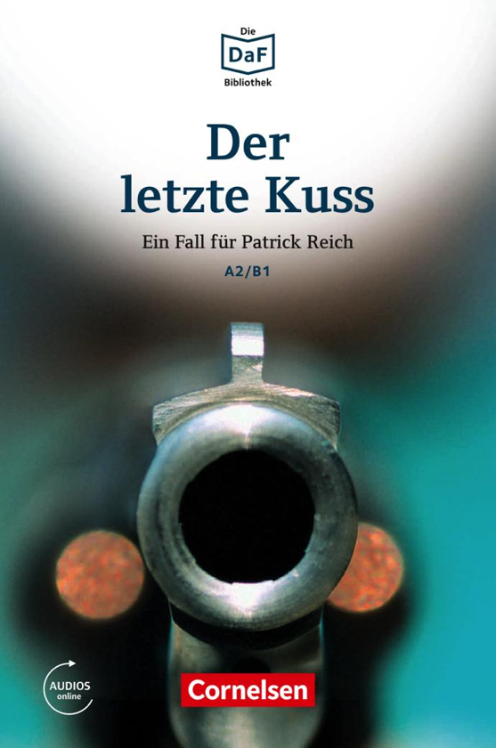 Бумажная книга «Die DaF-Bibliothek A2/B1. Der letzte Kuss. Banküberfall in München mit Audios online», автор Кристиан Баумгартен - фото №1