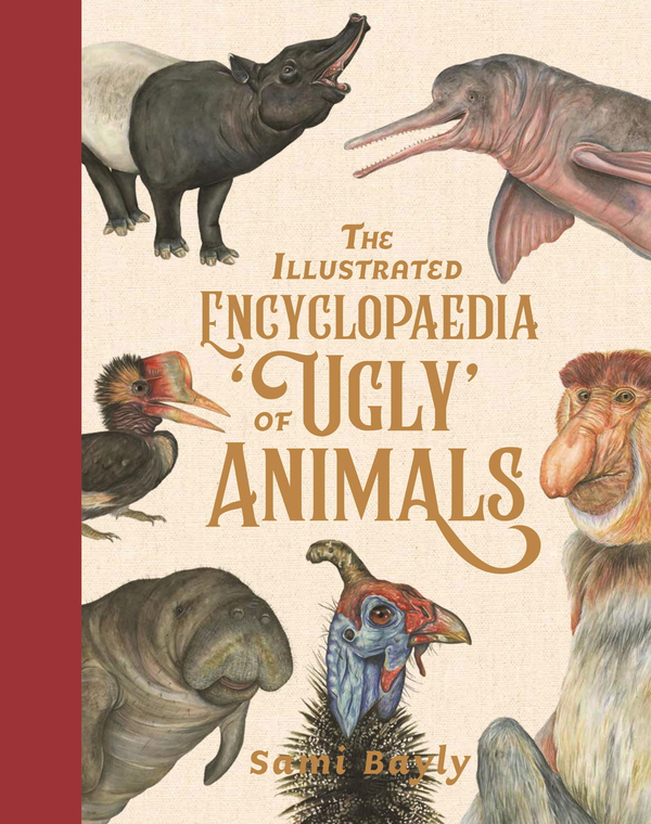 Бумажная книга «The Illustrated Encyclopaedia of 'Ugly' Animals», автор Сами Байлы - фото №1