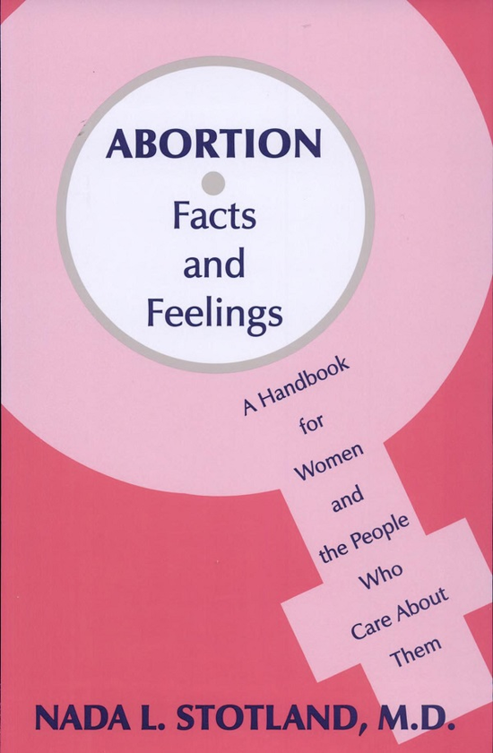 Паперова книга «Abortion: Facts and Feelings - A Handbook for Women and the People Who Care About Them», автор Нада Логан Стотланд - фото №1