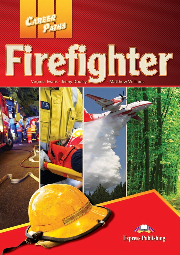 [object Object] «Career Paths. Firefighter. Student's Book (with Digibooks App)», авторів Вірджинія Еванс, Дженні Дулі - фото №1