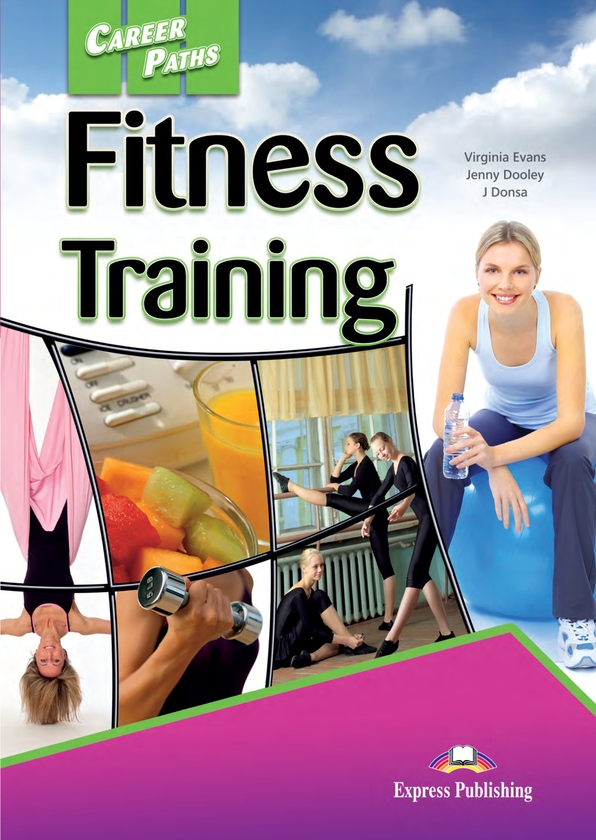 Бумажная книга «Career Paths. Fitness Training. Student's Book (with DigiBooks App)», авторов Вирджиния Эванс, Дженни Дули - фото №1