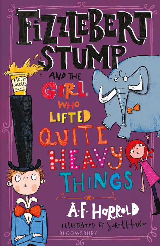 Бумажная книга «Fizzlebert Stump and the Girl Who Lifted Quite Heavy Things», автор А. Ф. Херрольд - фото №1