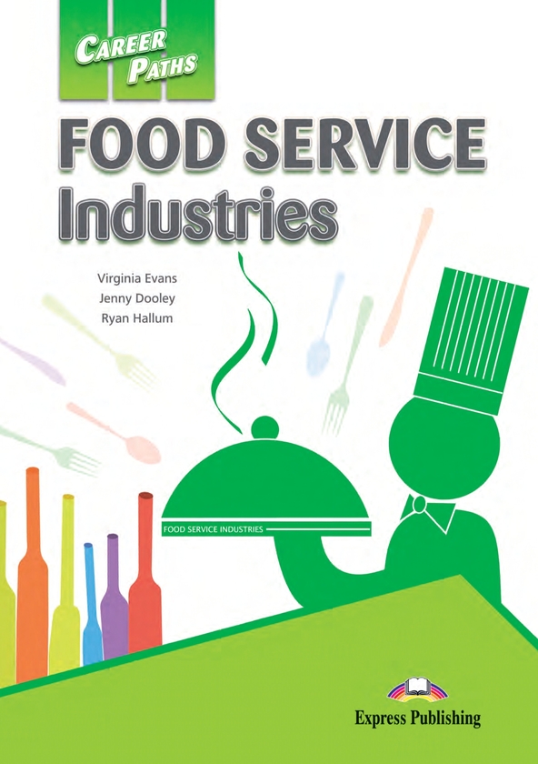 [object Object] «Career Paths. Food Service Industries. Student's Book (with Digibooks Application)», авторів Вірджинія Еванс, Дженні Дулі, Райан Халлум - фото №1