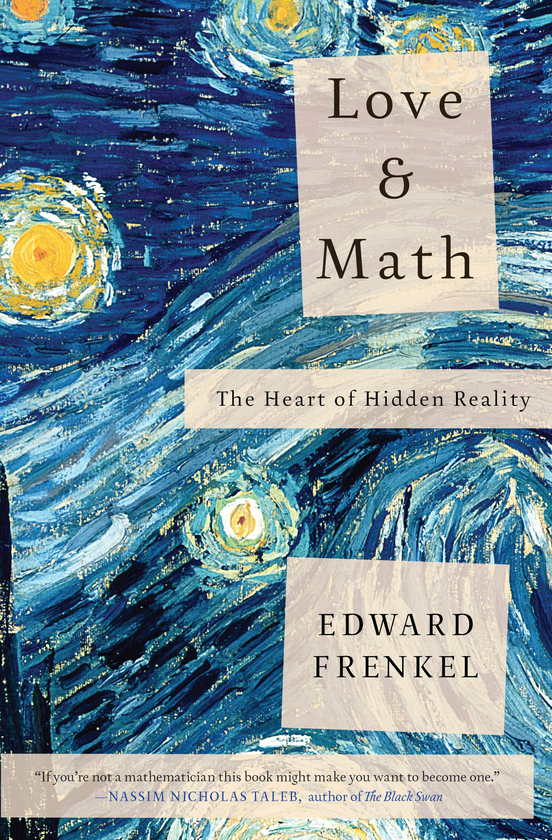 Бумажная книга «Love and Math: The Heart of Hidden Reality», автор Эдвард Френкель - фото №1