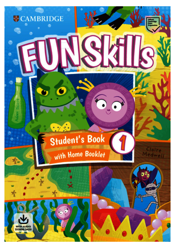[object Object] «Fun Skills Level 1 Student's Book with Home Booklet and Downloadable Audio», авторов Клэр Медвелл, Адам Скотт - фото №1