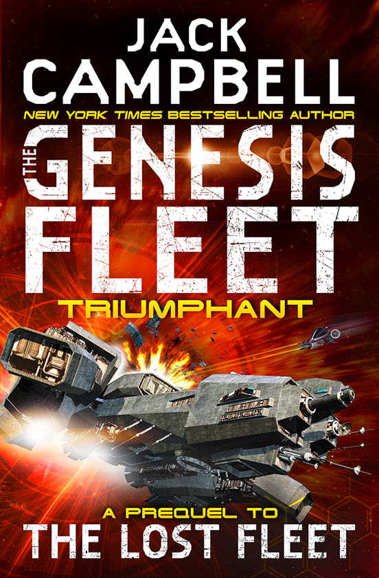 Бумажная книга «The Genesis Fleet - Triumphant (Book 3)», автор Джек Кэмпбелл - фото №1