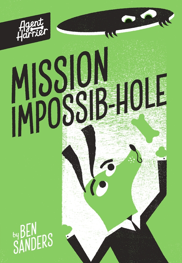 [object Object] «Agent Harrier: Mission Impossib-hole», автор Бен Сандерс - фото №1