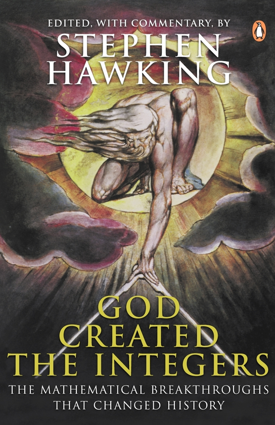Бумажная книга «God Created The Integers. The Mathematical Breakthroughs That Changed History» - фото №1
