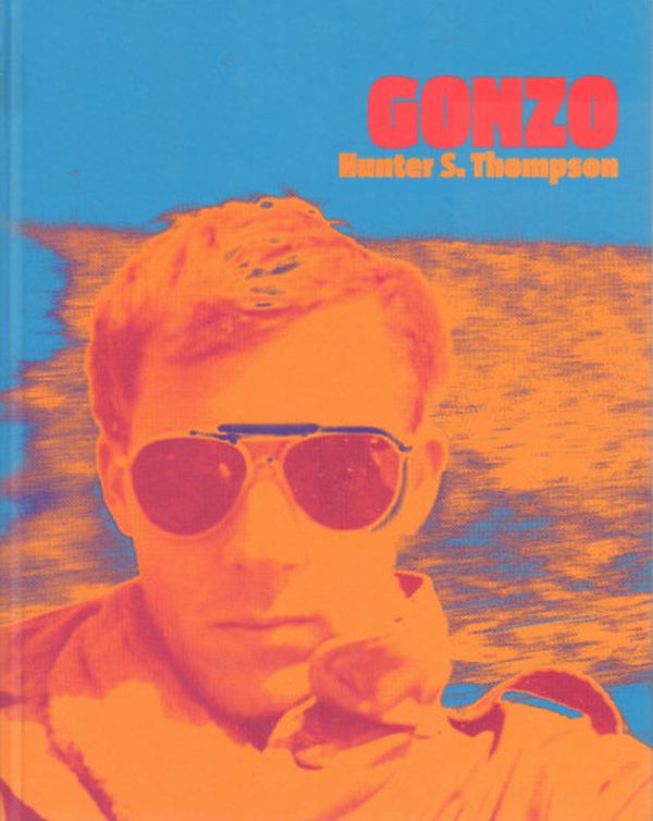 Паперова книга «Hunter S. Thompson Gonzo», автор Гантер С. Томпсон - фото №1