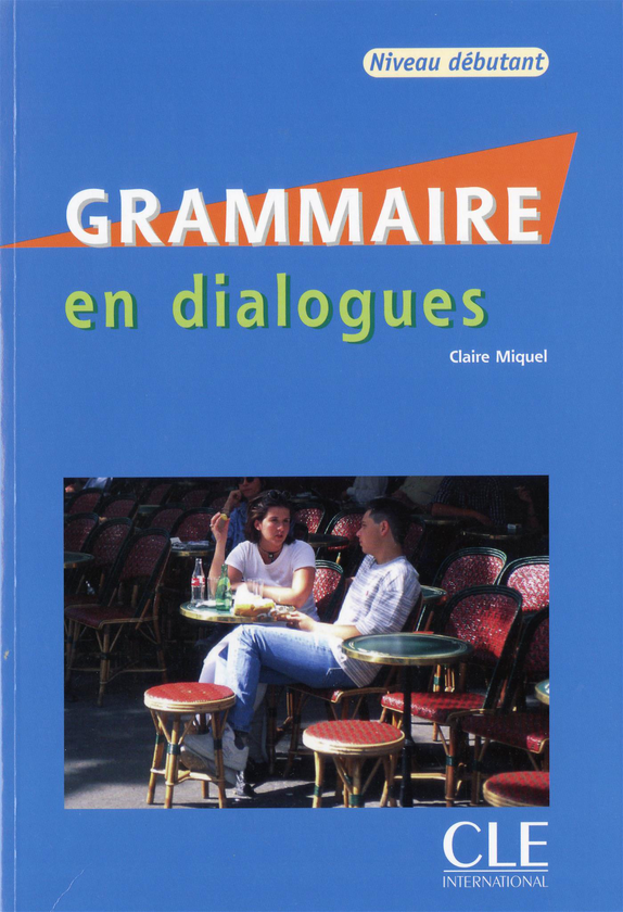 Паперова книга «Grammaire en Dialogues. Niveau Debutant (+CD-ROM)», автор Клер Мігель - фото №1